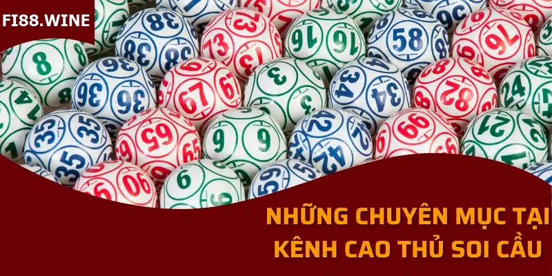 Những chuyên mục tại kênh cao thủ soi cầu